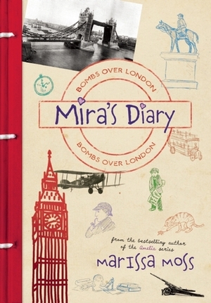 Mira's Diary: Bombs Over London by Marissa Moss