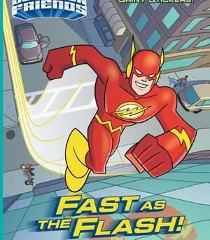 Fast as the Flash! by Christy Webster