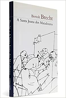 A Santa Joana dos Matadouros by Bertolt Brecht