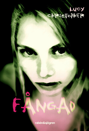 Fångad by Lucy Christopher