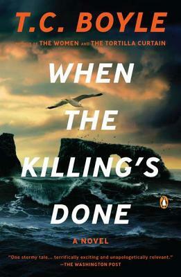 When the Killing's Done by T.C. Boyle