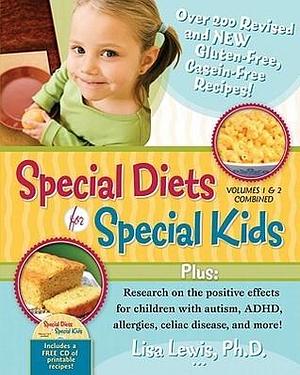 Special Diets for Special Kids, Volumes 1 and 2 Combined: Over 200 REVISED and NEW gluten-free casein-free recipes, plus research on the positive ... ADHD, allergies, celiac disease, and more! by Lisa S. Lewis, Lisa S. Lewis