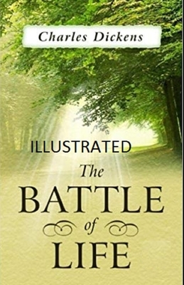 The Battle of Life Illustrated by Charles Dickens