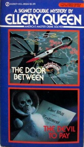 The Door Between and The Devil to Pay by Ellery Queen