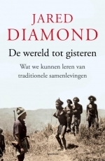 De wereld tot gisteren: Wat we kunnen leren van traditionele samenlevingen by Jared Diamond, Conny Sýkora