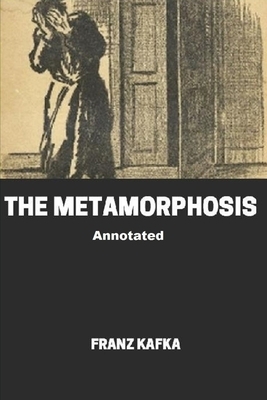 The Metamorphosis Annotated by Franz Kafka