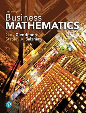 Business Mathematics by Gary Clendenen, Stanley Salzman