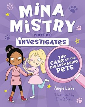 The Case of the Disappearing Pets by Angie Lake, Ellie O'Shea