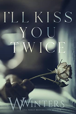 I'll Kiss You Twice by W. Winters