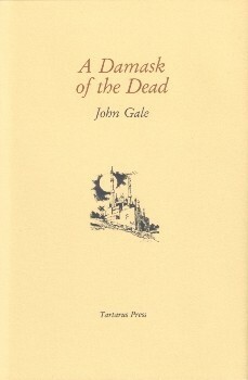 A Damask Of The Dead by John Gale