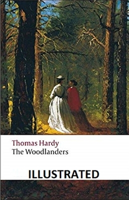 The Woodlanders illustrated by Thomas Hardy