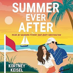 Summer Ever After by Kortney Keisel