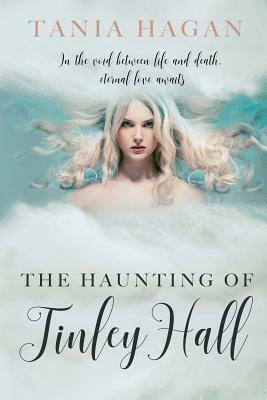 The Haunting of Tinley Hall by Tania Hagan