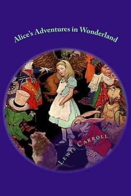 Alice's Adventures in Wonderland by Lewis Carroll