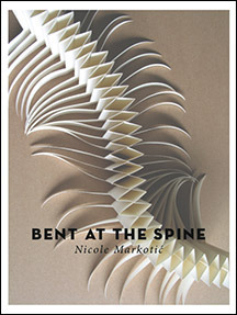 Bent at the Spine by Nicole Markotic