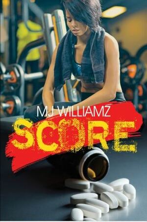 Score by M.J. Williamz