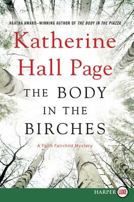 The Body in the Birches: A Faith Fairchild Mystery by Katherine Hall Page