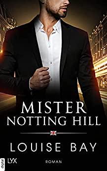 Mister Notting Hill by Louise Bay