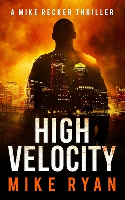 High Velocity by Mike Ryan
