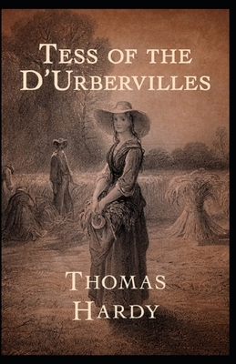 Tess of the d'Urbervilles Annotated by Thomas Hardy