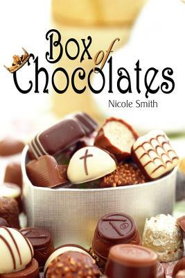 Box of Chocolates by Nicole Smith