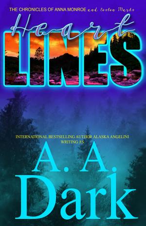 Heart Lines by Alaska Angelini, A.A. Dark