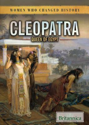 Cleopatra: Queen of Egypt by Xina M. Uhl