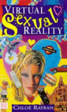 Virtual Sexual Reality by Chloë Rayban