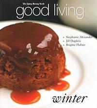 Good Living Winter by Stephanie Alexander, Saxby, John Johnston Saxby (Michael(ed), John(ed), Fiona(Ill)), Lawrence