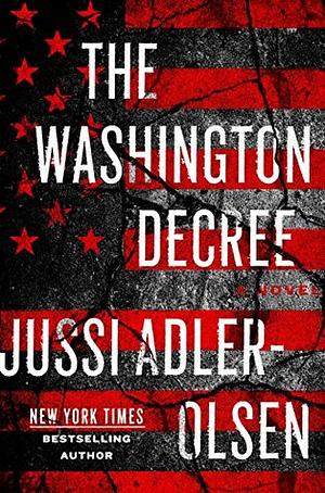 The Washington Decree by Jussi Adler-Olsen, Steve Schein