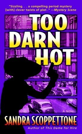 Too Darn Hot by Sandra Scoppettone