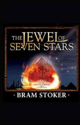 The Jewel of Seven Stars Illustrated by Bram Stoker