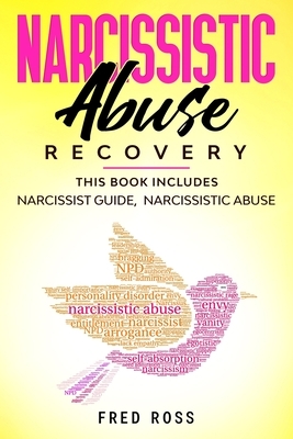 Abuse Recovery: This Book Includes Narcissist Guide, Narcissistic Abuse by Fred Ross