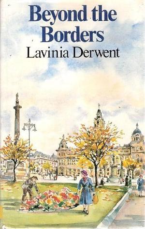 Beyond the Borders by Lavinia Derwent