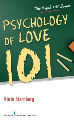 Psychology of Love 101 by Karin Sternberg