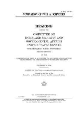 Nomination of Paul A. Schneider by United States Congress, United States Senate, Committee on Homeland Security (senate)