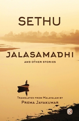 Jalasamadhi and other stories: Short Stories by A. Sethumadhavan