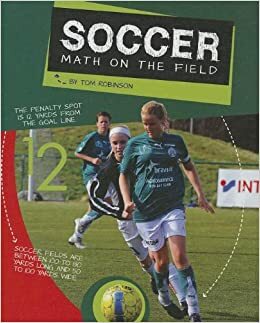 Soccer: Math on the Field by Tom Robinson