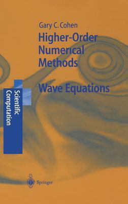 Higher-Order Numerical Methods for Transient Wave Equations by Gary Cohen