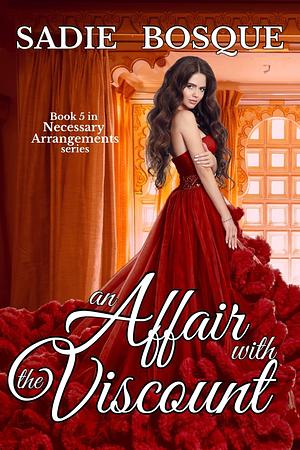 An Affair with the Viscount by Sadie Bosque, Sadie Bosque