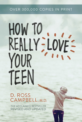 How to Really Love Your Teen by Sophie Campbell