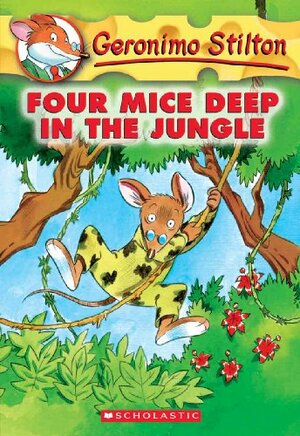 Four Mice Deep In The Jungle by Geronimo Stilton