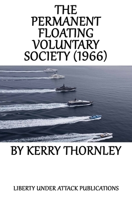 The Permanent Floating Voluntary Society (1966) by Kerry Thornley
