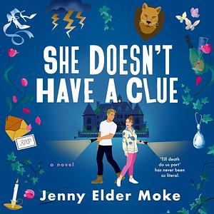 She Doesn't Have A Clue by Jenny Elder Moke