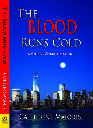 The Blood Runs Cold by Catherine Maiorisi