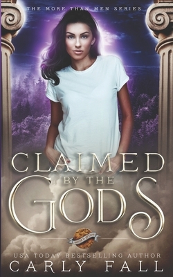 Claimed by the Gods by Carly Fall