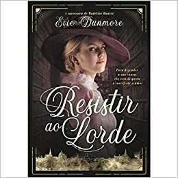 Resistir ao Lorde by Evie Dunmore
