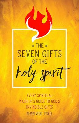 Seven Gifts of the Holy Spirit by Kevin Vost