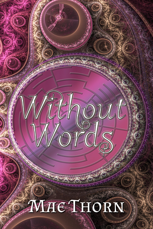 Without Words by Mae Thorn