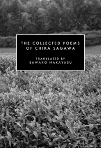 The Collected Poems of Chika Sagawa by Chika Sagawa, Sawako Nakayasu